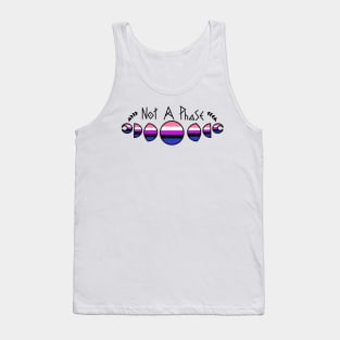 Not A Phase- Genderfluid Tank Top